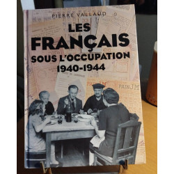 Francais sous l'occupation 1940-1944 (Les)