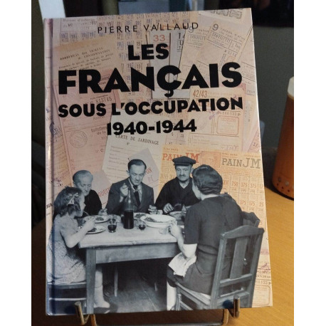 Francais sous l'occupation 1940-1944 (Les)