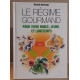 Le régime gourmand - pour vivre mince jeune et longtemps