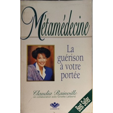 Métamédecine - La guérison à votre portée