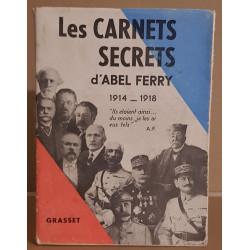Les carnets secrets d'Abel Ferry 1914-1918