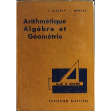 Arithmétique algèbre et géométrie/ classe de quatrieme