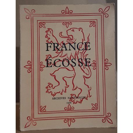 France-Ecosse - exposition organisée par les archives nationales -...
