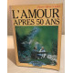 L'Amour après 50 ans (Les Guides pratiques de la vie moderne)
