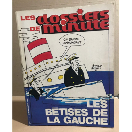 Les dossiers de minute n° 4 / les betisiers de la gauche