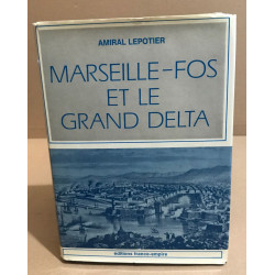 Marseille -fos et le grand delta