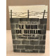Le mur de Berlin / préface de Conrad Adenauer