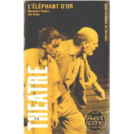 L'avant scene theatre n° 718/ kopkov : l'elephant d'or