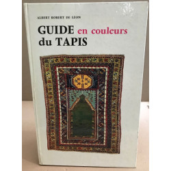 Guide en couleurs du tapis / photographies en couleurs + carte...