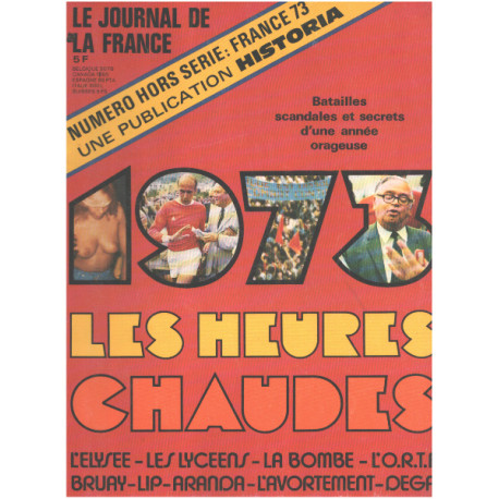Les heures chaudes / batailles scandales et secrets d'une année...