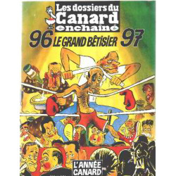 Les dossiers du canard enchaine / 96 le grand betisier 97