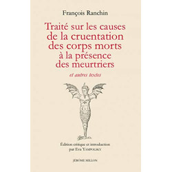 Traité sur les causes de la cruentation des corps morts à la...