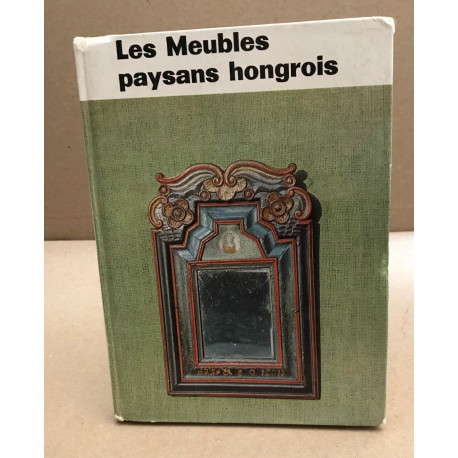 Les meubles paysans hongrois