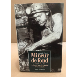 Mineur de fond fosses de Lens soixante ans de combat et de solidarité