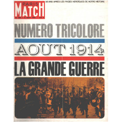 Paris match n° 800 / aout 1914 : la grande guerre