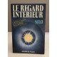 Le regard interieur / comment le non-sens de la vie devient sens...