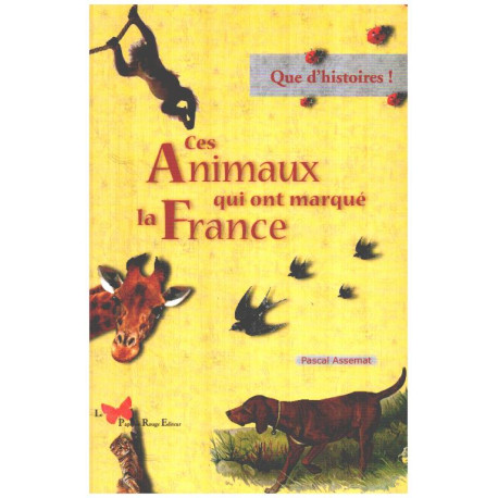 CES ANIMAUX QUI ONT MARQUE LA FRANCE