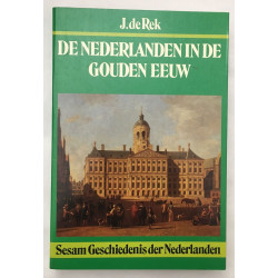 De Nederlanden in de Gouden Eeuw (sesam geschiedenis der nederlanden)