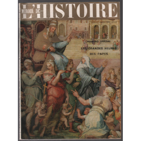 Les grandes heures des papes / miroir de l'histoire spécial n° 157