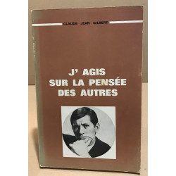 J'agis sur la pensée des autres