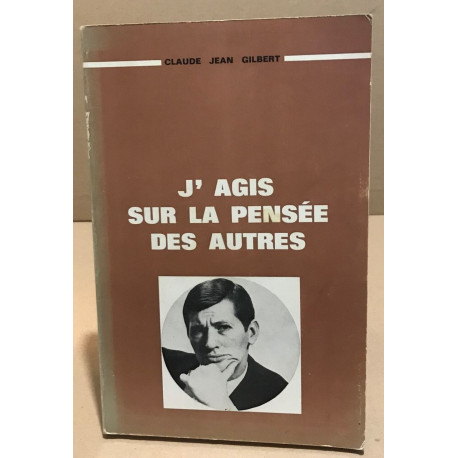 J'agis sur la pensée des autres