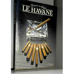 Histoire et volupté : Le havane