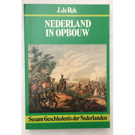 Nederland in Opbouw (sesam geschiedenis der nederlanden)