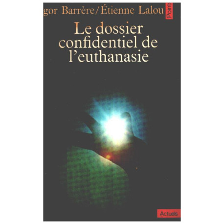 Le dossier confidentiel de l'euthanasie