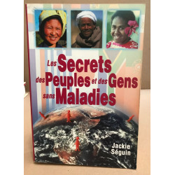 LES SECRETS DES PEUPLES ET DES GENS SANS MALADIES