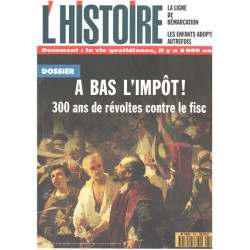 Revue l'histoire n° 196 / a bas l'impot ! 300 ans de revoltes...