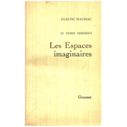 Le temps immobile / les espaces imaginaires