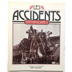 Les accidents spectaculaires