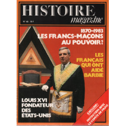 Histoire magazine n ° 43 / 1870 - 1983 les francs-macons au pouvoir