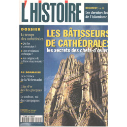 Revue l'histoire n° 249 / les bâtisseurs de cathédrales : les...