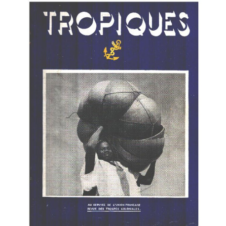 TROPIQUES N°326 . Revue des Troupes Coloniales