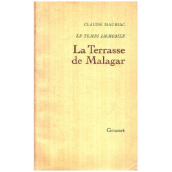 Le temps immobile / la terasse de Malagar