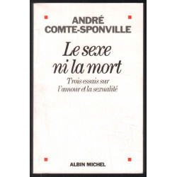 Le sexe ni la mort : Trois essais sur l'amour et la sexualité