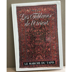 Tableaux de l'orient / la marche du tapis