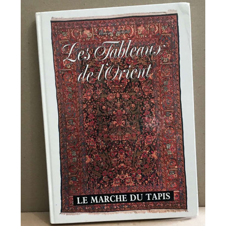 Tableaux de l'orient / la marche du tapis