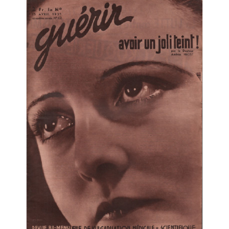Guerir / revue bi-mensuelle de vulgarisation médicale et...