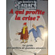 Les dossiers du canard n° 61 /a qui profite la crise