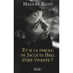 Et si la parole de Jacques Brel était vivante