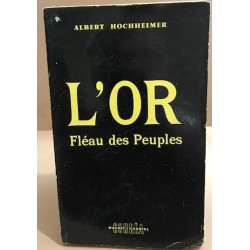 L'or fléau des peuples