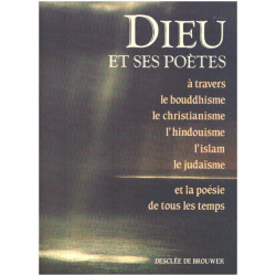 Dieu et ses poètes : A travers le bouddhisme le christianisme...