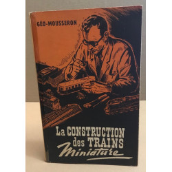 La construction des trains miniatures