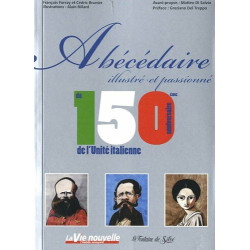 Abécédaire illustré et passionné du 150e anniversaire de l'Unité...