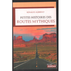 Petites histoires des routes mythiques