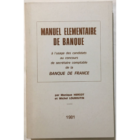Manuel élémentaire de Banque : à l'usage des candidats au concours...