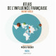 Atlas de l'influence française au XXIe siècle