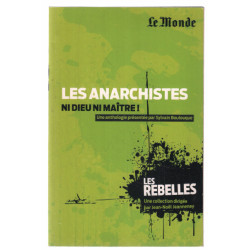 Les anarchistes : ni dieu ni maître